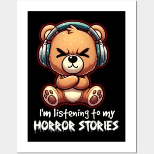 I'm listening to my horror stories Posters and Art